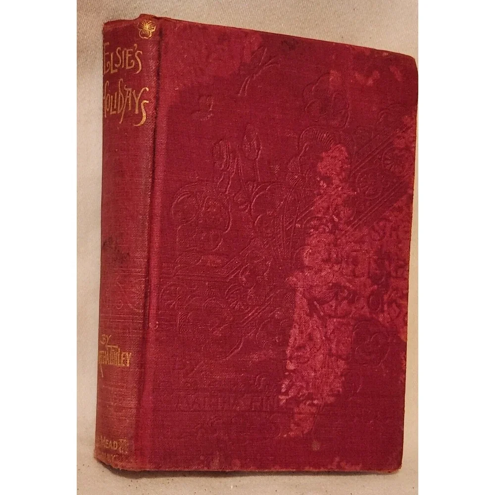 Elsie's Holidays at Roselands Book Martha Finley Vintage‎ 1898 Hardcover